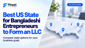Best US State for Bangladeshi Entrepreneurs to Form an LLC