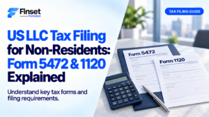 US LLC Tax Filing for Non-Residents: Form 5472 & 1120 Explained